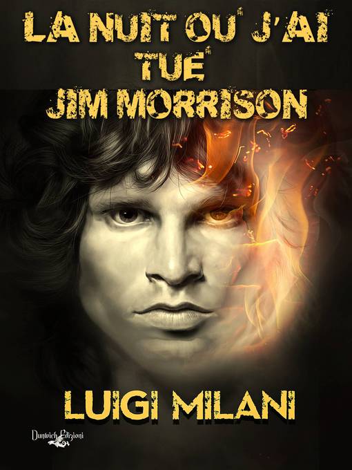 Title details for La Nuit où J'ai Tué Jim Morrison by Luigi Milani - Available